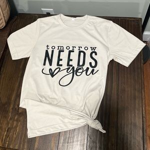 Tomorrow needs you tee!